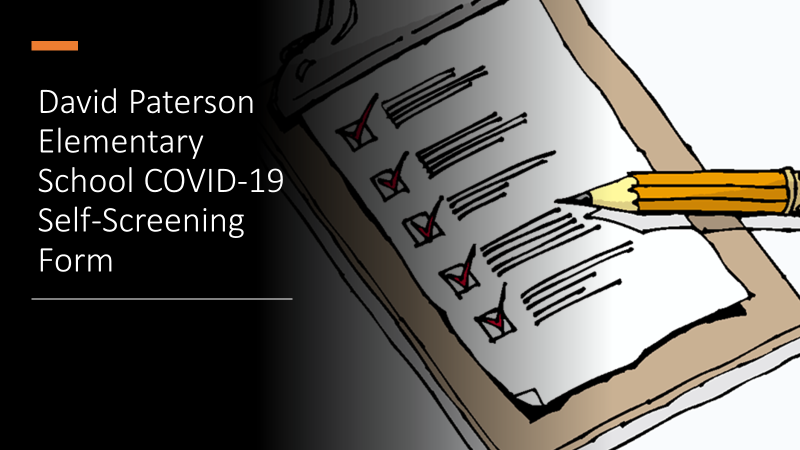 David Paterson Elementary School COVID-19 Self-Screening Form